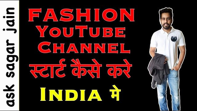 'How to start a Fashion YouTube channel | Fashion YouTube Channel ideas'