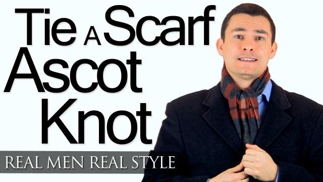 'Ascot Scarf Knot - Tying A Man\'s Scarf - How To Tie Scarves For Men - Wrap-Around Ascot'