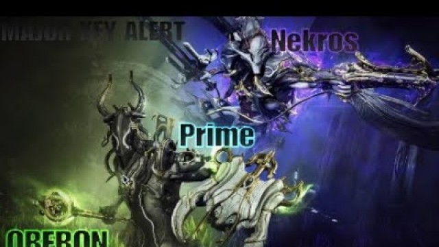 'Warframe- Oberon & Nekros Prime Fashion Frame/Review'