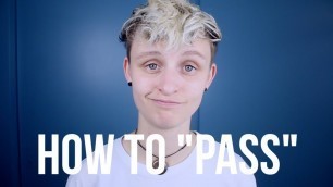 'How to \"pass\" as nonbinary/FTM transgender'