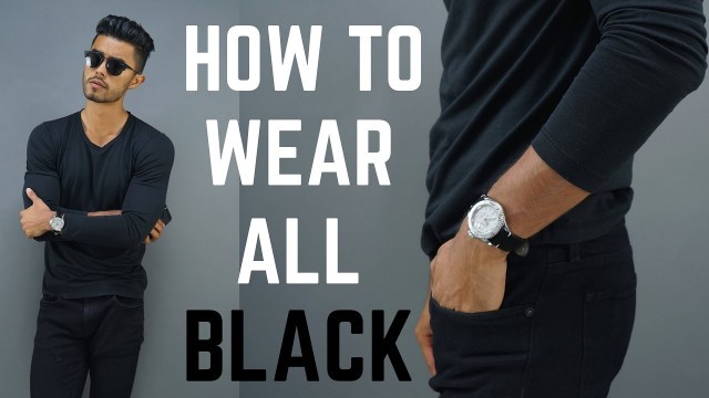 'How To Look Sexier Wearing All BLACK! | How to Wear All Black'