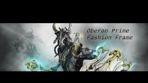 'warframe Oberon prime Fashion frame'