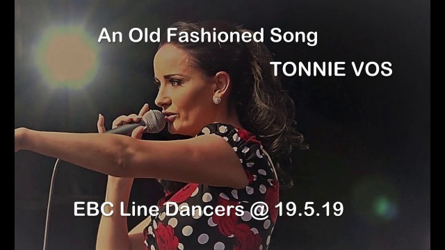 'AN OLD FASHIONED SONG Tonnie Vos @ EBC Line Dancers 19 May 2019'