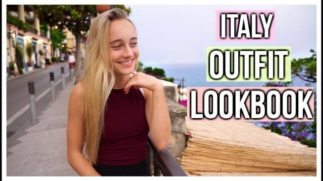 'What I Wore In Italy | Summer Outfit Lookbook 2016'