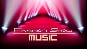 '*Fashion Show Music* Runway Music, Background For Fashion Show Ramp Walk, Deep House, Catwalk C06'