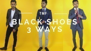 'How To Wear Black Shoes | 3 Ways'