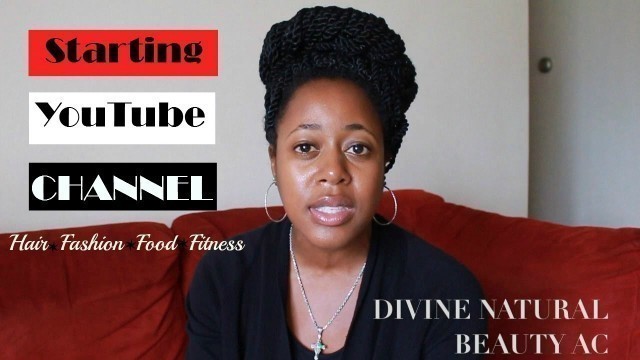 'Start of YouTube Channel: Natural Hair, Fashion, Food, Fitness'