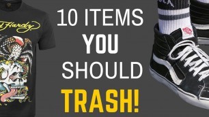 '10 Things YOU OWN That Are OUT OF STYLE'