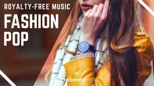 'Upbeat Summer Fashion Pop | Royalty Free Background Music'