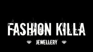 'Fashion Killa Jewellery'