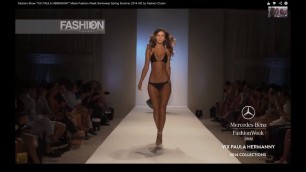 'Fashion Show \"VIX PAULA HERMANNY\" Miami Fashion Week Swimwear Spring Summer 2014 HD by Fashion Chann'