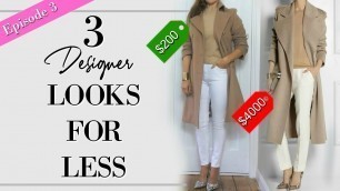 'Expensive on a Budget | 3 DESIGNER Looks for Less | Episode 3 | CLASSY FASHION'