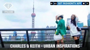 'CHARLES & KEITH presents Urban Inspirations Shanghai Short Fashion Films | FashionTV | FTV'