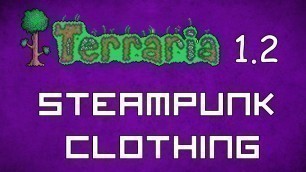 'Steampunk Clothing - Terraria 1.2 Guide New Social Set! - GullofDoom - Guide/Tutorial'