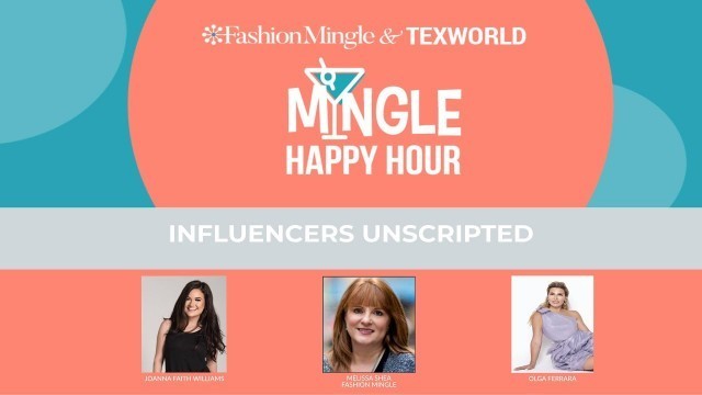 'Influencers Unscripted | Mingle Happy Hour With Texworld'