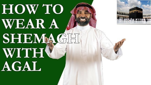 'How to Wear a Shemagh With an Agal'