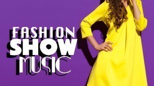 '*Fashion Show Music* Runway Music, Background For Fashion Show Ramp Walk, Deep House, Catwalk C05'