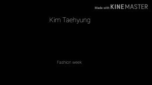 '✨Fashion Week✨Taehyung edit✨'