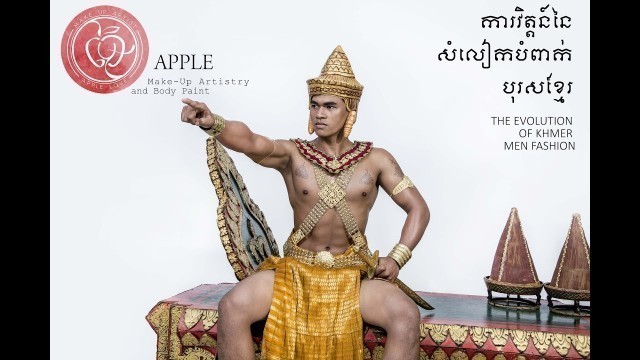 'The Evolution of Khmer\'s men fashion'