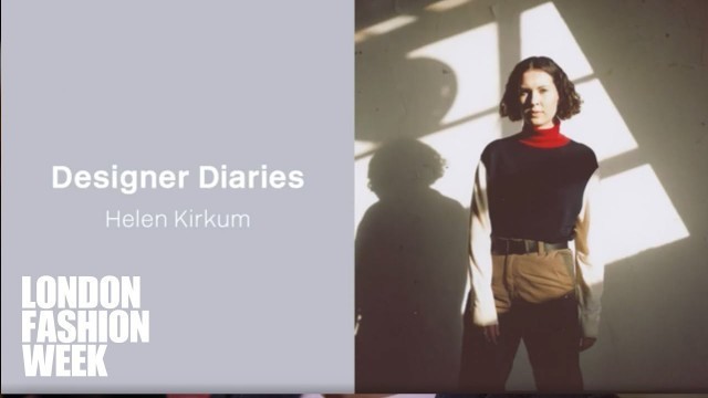 'Helen Kirkum: LFW Designer Diary'