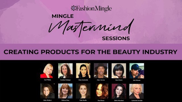 'Creating Products For The Beauty Industry | Mingle Mastermind'