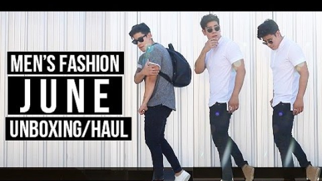 'MEN\'S FASHION UNBOXING (JUNE SUMMER HAUL) | JAIRWOO'