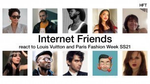 'Internet Friends react to Louis Vuitton and Paris Fashion Week SS21'