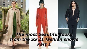 'The most beautiful looks from the spring summer 2021 fashion shows. Part 1'