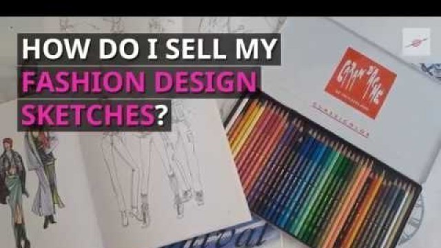 'How to sell your fashion design sketches'