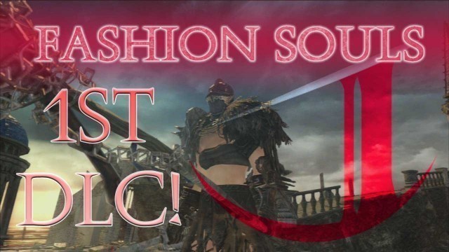 'Fashion Souls Special: Crown of the Sunken King'