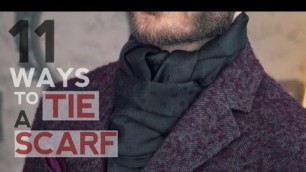 'How To Wear a Scarf  - 11 WAYS TO TIE A SCARF FOR MEN BY DANIEL ESSA'