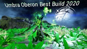 'Warframe Guide: Umbral Oberon Prime Best Build (2020) Ft. Eidolon Hunting potential gameplay demo'