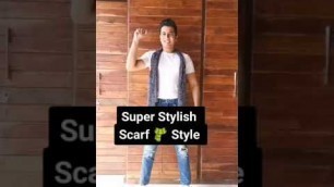 'Super stylish scarf style | Men fashion and lifestyle | #shorts #fashion #hindifashion'