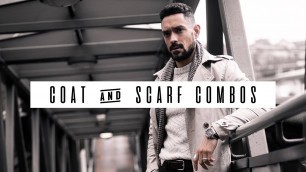 '5 Winter Coat & Scarf Combinations | Men\'s Style by Carl Thompson'