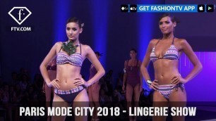 'Paris Mode City S/S 18 - Lingerie Show 1 - 3 | FashionTV HOT'