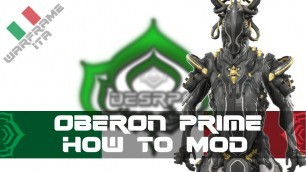 'Warframe ITA | OBERON PRIME guida alle abilità, build e Fashionframe.'