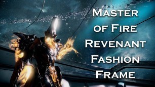 'Warframe: Master of Fire Revenant (Fashion Frame)'