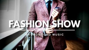 'Lounge and Stylish Fashion Show Background Music For Video'