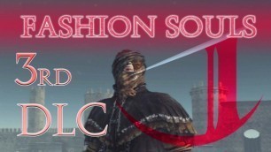 'Fashion Souls Special: Crown of the Ivory King'