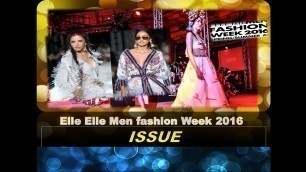 '[ issue ] ELLE ELLE MEN FASHION WEEK 2016  SPRING / SUMMER @ BANGKOK THAILAND'