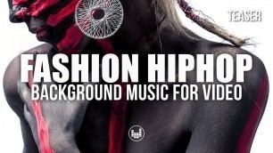 'Fashion HipHop Background Music For Video [Royalty Free]'