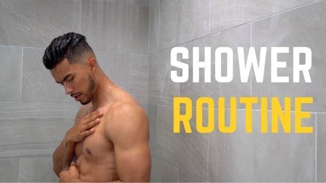 'How to Properly Take a Shower | My Shower Routine'