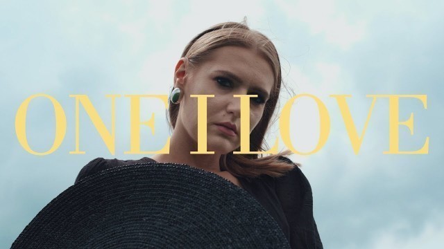 'ONE I LOVE - FASHION FILM'