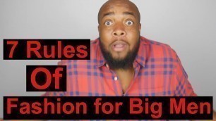 '7 Rules of fashion for Big Men'