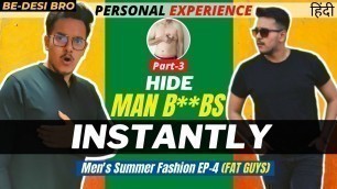 '5 EASY Tips on How to Hide MAN CHEST FAT with Clothing (Part 3) | Hindi | BE-DESI BRO'