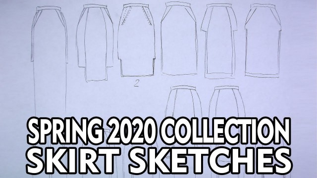 'Fashion Design A Collection - Spring 2020 - Skirt Sketches'