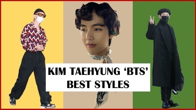 'KIM TAEHYUNG BTS BEST OUTFIT - STYLES'