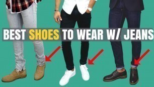 'Top 9 Shoes To Wear With Jeans'