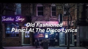 'Old Fashioned || Panic! At The Disco Lyrics'