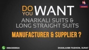 'Anarkali Suits and Long Straight Suits by Dhanlaxmi Fashion, Surat'